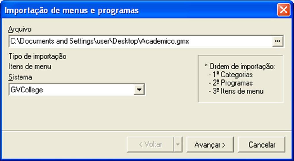 Importação de Programas e Menus Permite importar dados de um arquivo (*.gmx), gerado pelo Exportador de Programas e Menus, respeitando a ordem exibida na tela.
