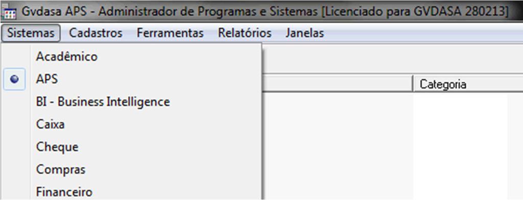 Menu Sistemas Figura 3 Menu de sistemas Exibe todos os sistemas