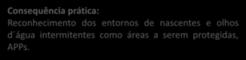 NOVA INTERPRETAÇÃO Alteração do artigo 4º, incisos IV: Consequência prática: Reconhecimento