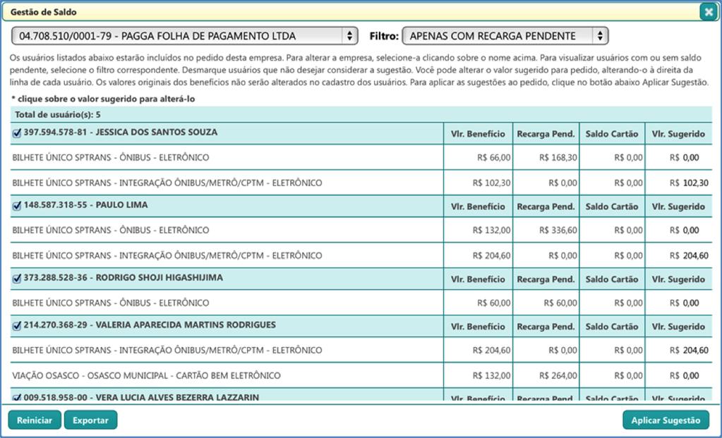 Aproveitamento de recargas de VT não utilizadas É possível selecionar os usuários para os quais o