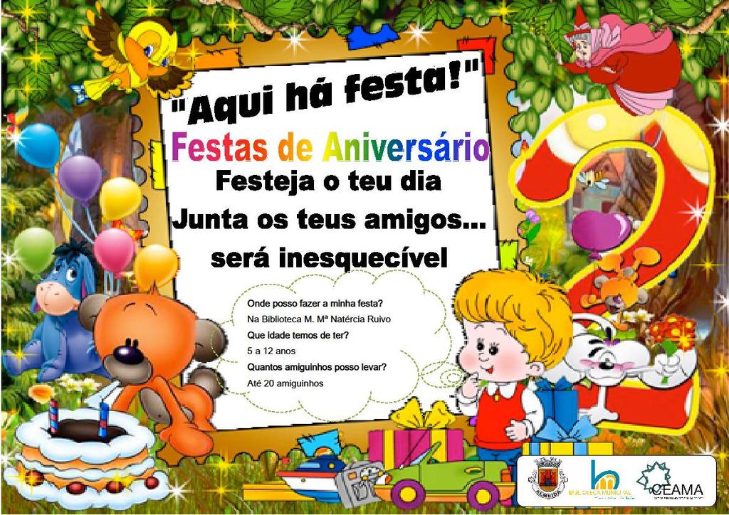 Aqui há Festa - Festa de Aniversário Dia da Playstation na Tua Biblioteca Data: mediante marcação Público-Alvo: Público Infanto-Juvenil Data: Todos os dias Público-Alvo: