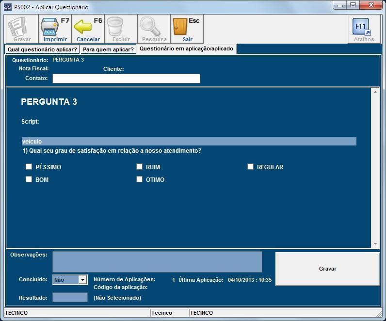 Figura 7 - Questionário em aplicação No campo Contato é informado quem ira responder o questionário, logo abaixo é apresentado o questionário.