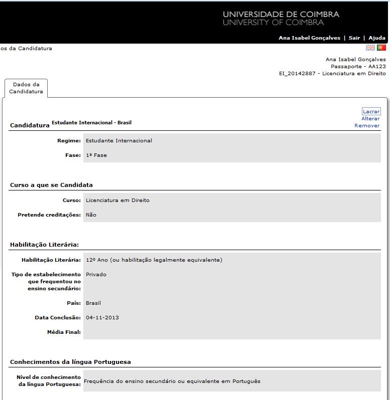 secundário estrangeiro que realizaram aquelas provas como candidatos autopropostos. (OBRIGATÓRIO nos casos em que é aplicável).