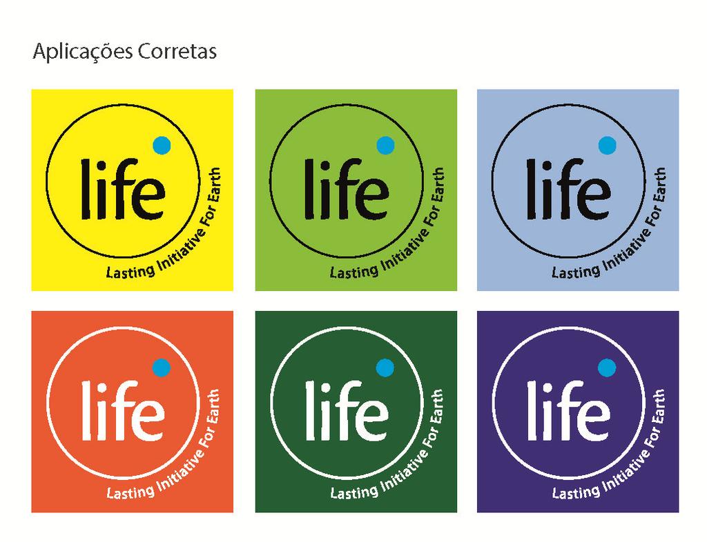 LIFE-IN-MPO09--Português 16 6.2.10 MARCA FUNDOS CROMÁTICOS 1 A marca deve ser usada preferencialmente em fundos claros para manter sua estrutura original.