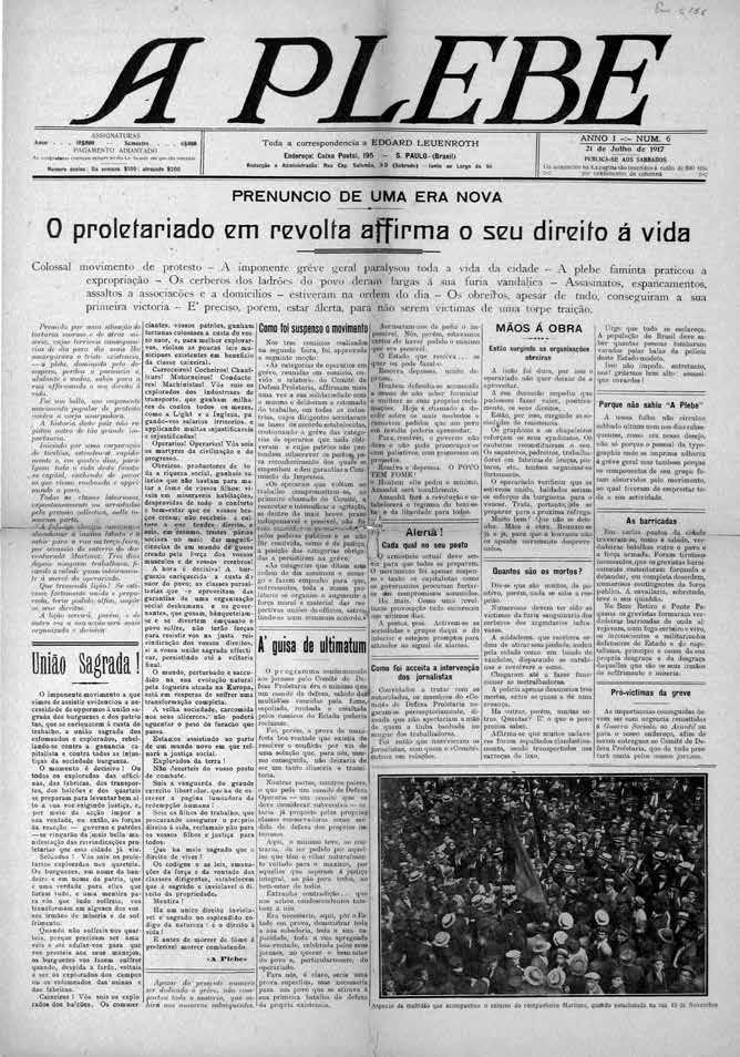 U m a Revolta Urbana: A Greve Geral de 1917 em São Paulo Capa de A Plebe, de 21 de julho de 1917. Primeiro número do jornal a sair depois dos acontecimentos da revolta por ocasião da greve geral.