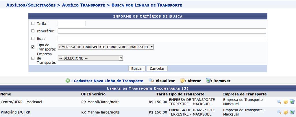 Linhas de transporte Listar/Alterar Após preencher um ou mais filtros de busca escolha a linha de transporte que deseja alterar. 2.