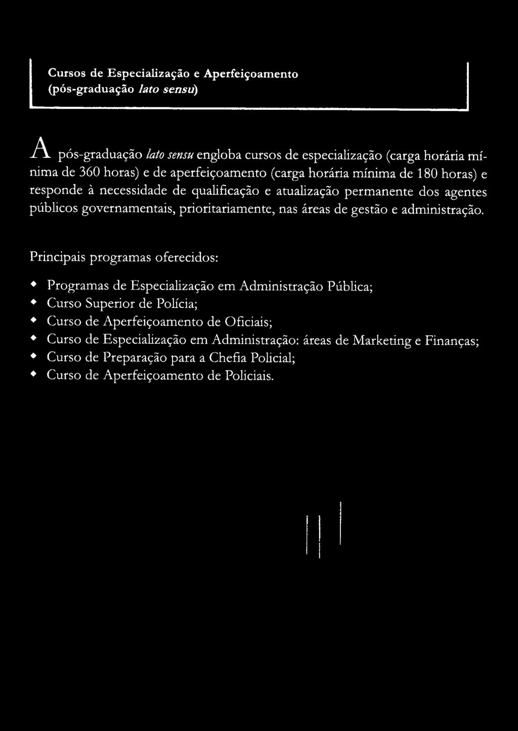 prioritariamente, nas áreas de gestão e administração.