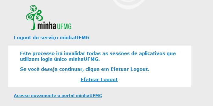 EFETUAR LOGOUT CANCELAR: PARA CONTINUAR LOGADO/ACESSANDO A PLATAFORMA. 3.