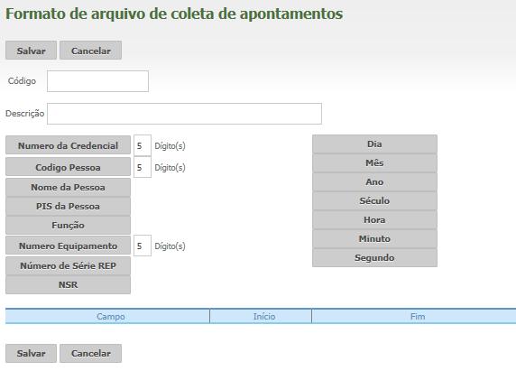 Número da Credencial: defina o número de dígitos que o crachá será exportado. Ex: 5 dígitos. Código Pessoa: o código do empregado (matrícula). Nome da Pessoa: o nome do empregado, com 52 caracteres.