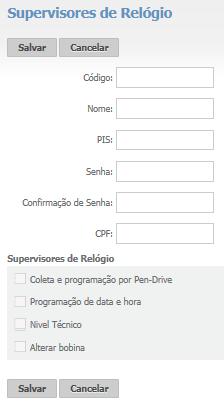 (6 dígitos numéricos) Confirmação de Senha: Confirme a senha do supervisor CPF: Informe o número correto do CPF do supervisor.