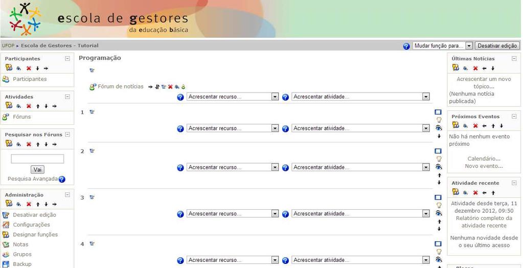 Clique em Configurações Figura 2 Figura 3 Na página de modificar configurações do curso (Figura 3) existem várias opções das quais destacamos as