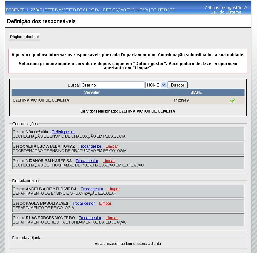 Definir Responsáveis Alguns usuários têm a permissão de definir responsáveis em suas unidades (normalmente diretores de institutos e faculdades).