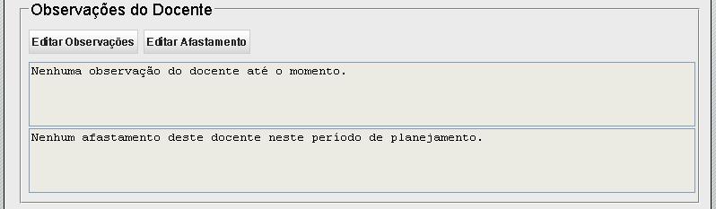 Observações e Afastamento No final do planejamento de encargos do docente, o mesmo pode utilizar esta área para