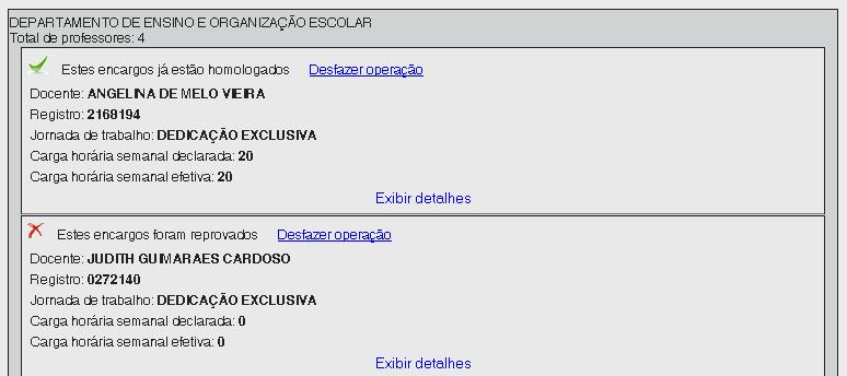 Sendo assim, para cada registro de professor, o gestor deverá decidir se homologa ou reprova os encargos do docente, justificando sua decisão através do campo Justificativa.