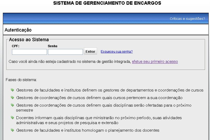 Login A tela de Login é a primeira página do sistema em si.