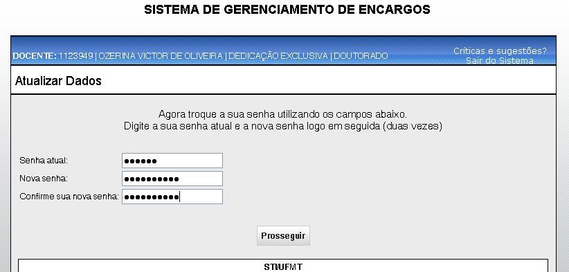 departamento ou coordenação. Logo em seguida, será pedido para você alterar a sua senha.