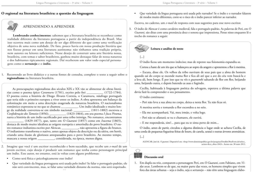 285 Imagem 106: Exercício sobre o regionalismo (sertanejo e índio) e trecho de O guarani, de José de Alencar. SEE- SP.