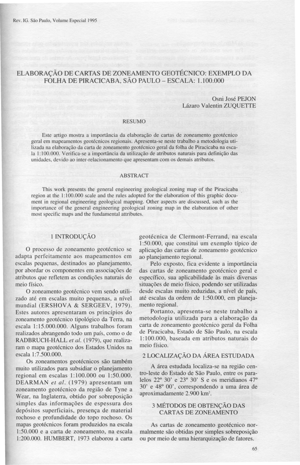 Rev. IG. São Paulo, Volue Especial 1995 ELABORAÇÃO DE CARTAS DE ZONEAMENTO GEOTÉCNICO: EXEMPLO DA FOLHA DE PIRACICABA, SÃO PAULO - ESCALA: 1.100.