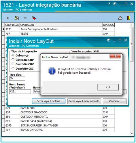 Layout de Boleto O layout de boleto de qualquer banco, deve sempre ficar na raiz do diretório P:\ (ou a unidade de produção cadastrada).