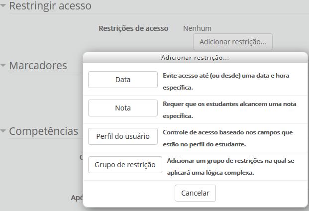 Figura 13: Etapa configurações comuns de módulos Leia as opções de modalidade de grupos A etapa Restringir acesso serve para bloquear o acesso do estudante a determinada atividade ou recurso, de