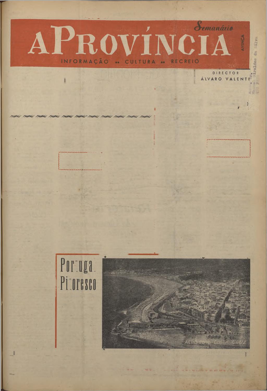 P te ço 1100 Quinta fôire 9 de Maio de 1957 Ano II - N. 113 Proprietário, Administrador t fditor REDACÇÃO E ADMINISTRAÇÃO - AV. D. NUNO ALVARES PEREIRA 18 - TELEF.