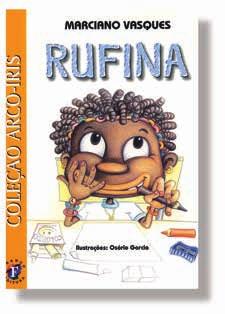 A professora não entendeu nada. Logo ela, tão extrovertida... O problema é que havia uma razão muito forte para a menina agir daquele jeito. Quer descobrir? Rufina. Texto de Marciano Vasques.