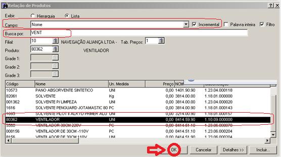 Complemento: preencher com informações referentes ao item que não estão no cadastro Quantidade: quantidade desejada Unidade: preenchido automaticamente de acordo como