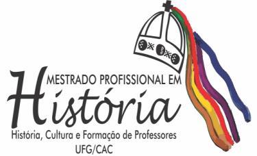 SERVIÇO PÚBLICO FEDERAL MINISTÉRIO DA EDUCAÇÃO UNIVERSIDADE FEDERAL DE GOIÁS REGIONAL CATALÃO UNIDADE ACADÊMICA ESPECIAL DE HISTÓRIA E CIÊNCIAS SOCIAIS PROGRAMA DE PÓS-GRADUAÇÃO STRICTO SENSU EM