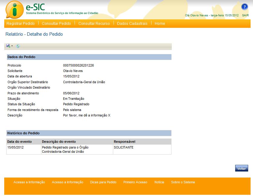 Relatório de pedidos Na tela de relatório do pedido, as informações são apresentadas em