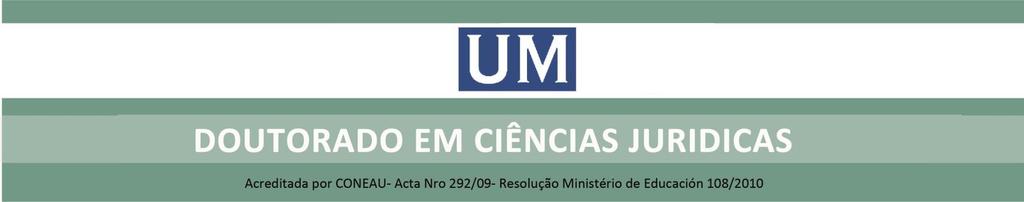 COD. DOUTORADO EM CIÊNCIAS JURÍDICAS FACULDAD: DIREITO, POLÍTICA E CIÊNCIAS SOCIAIS.