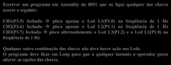 Solução_2 para o Exercício ORG 0 MOV P,#00 ; Apagando todos os LED s LOOP: MOV C,P3.5 ; Colocando o Status da CH no Carry MOV P.0,C ; Transportando para o LED MOV C,P3.