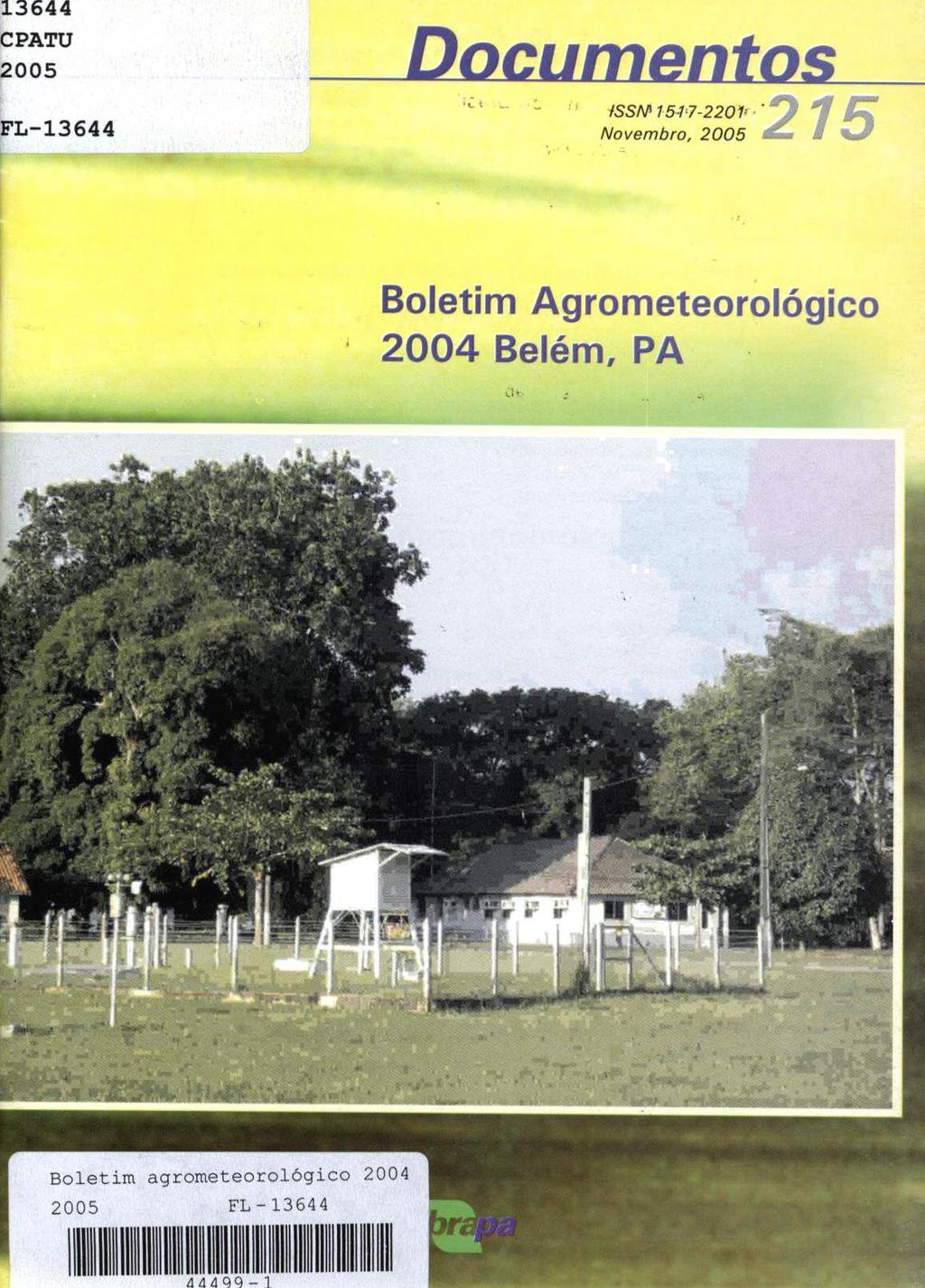Boletim agrometeorológico 2004 2C [T 3644 IlII II IID III IDI IIID Ill IID IIIIII 13644 CPATU Documentos
