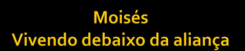 O chamado de Deus é uma aliança Moisés tem que voltar ao seu povo Moisés é desobediente e novamente tenta fazer as coisas do