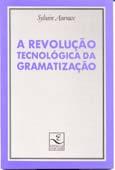 AUROUX, S. A revolução tecnológica da gramatização. Trad. Eni Puccinelli Orlandi. Campinas: Ed. da UNICAMP, 1992. 134 p. Mariângela Peccioli Galli JOANILHO Universidade Estadual de Londrina S.