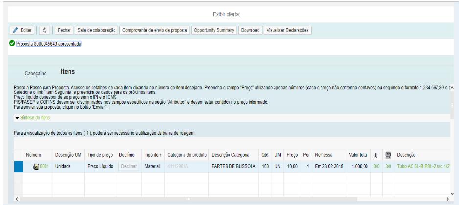 V. Envio de Proposta Após as Declarações serem aceitas pelo fornecedor, o mesmo poderá apresentar