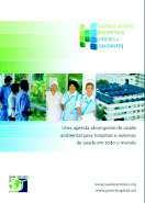 Os 10 objetivos da Agenda Global Hospitais Verdes e Saudáveis 1. LIDERANÇA: Priorizar a Saúde Ambiental 2. SUBSTÂNCIAS QUÍMICAS: Substituir Substâncias Perigosas 3.