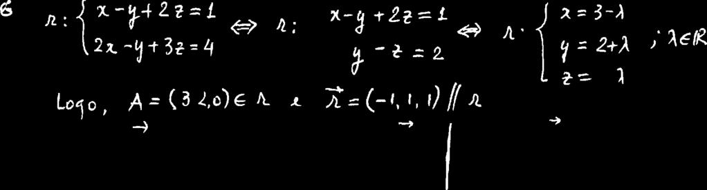 Se P = (, --1, 1) e a reta r é a interseção dos planos 1 : z--3+z 1 :;0ea : z--+3z--4=0, então