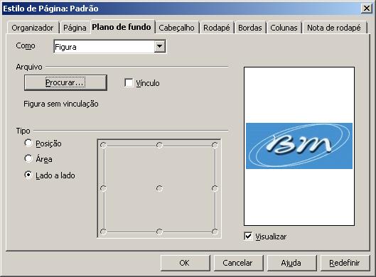 para escolha da localização da imagem Área: alonga a figura para preencher completamente o plano de fundo Lado a lado: repete a