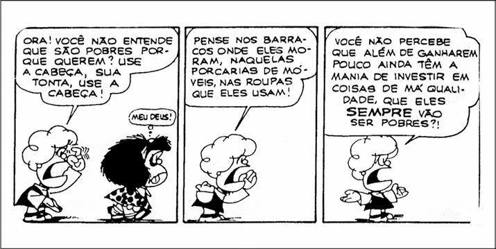 c)o conjunto de trabalho não remunerado; d)a soma de capital agregada à produção agrícola; e)nra 10 QUINO. Toda Mafalda. São Paulo: Martins Fontes, 1992.