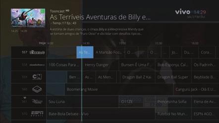 Guia de Programação Canais Favoritos Existem dois tipos de Guia de Programação: Completa e o Guia Agora.