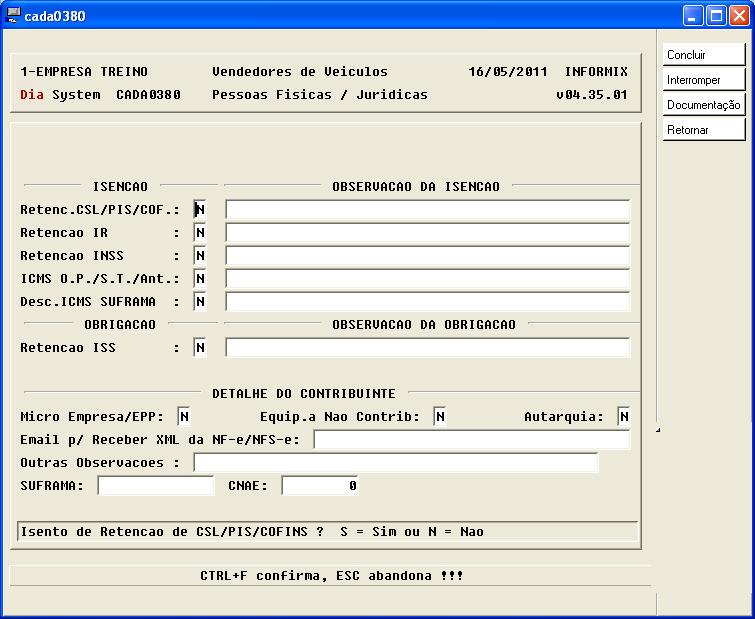 Geral Capitulo 01 Como se trata de pessoa jurídica vai abrir a tela para indicar as informações complementares. Para cliente que eu não quero que retenha os impostos.