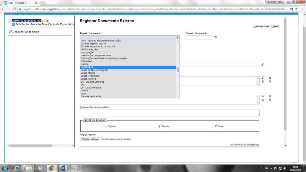 3.4 Após, em Tipo de Documento, selecione a opção Justificativa, coloque a data do documento e selecione a opção Anexar Arquivo. Para finalizar, clique em Confirmar Dados. 4.