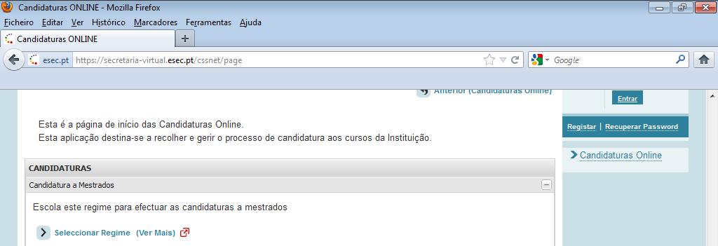 Em seguida deverá clicar em Seleccionar Regime Poderá selecionar o Ver Mais para obter mais informações sobre os Mestrados da ESEC Todos os novos candidatos