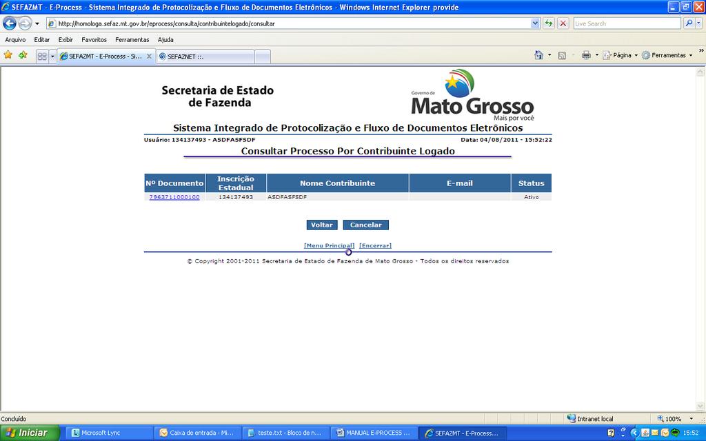 4 Consultar seus processos: Esta é uma função que permite ao contribuinte logado, pesquisar todos os processos em que figura como interessado.