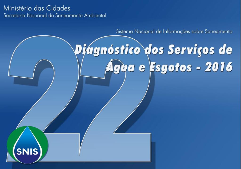 Unidade 1 Introdução ao Tratamento de Esgoto Esgotamento Sanitário no Brasil SNIS (2016)