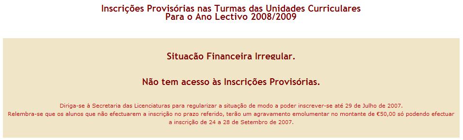 Alunos Criação Inscrições Provisórias Note que, os créditos associados a uma inscrição temporária numa UC do 2º semestre para a qual o aluno não teve aproveitamento no 1º semestre (inscrição