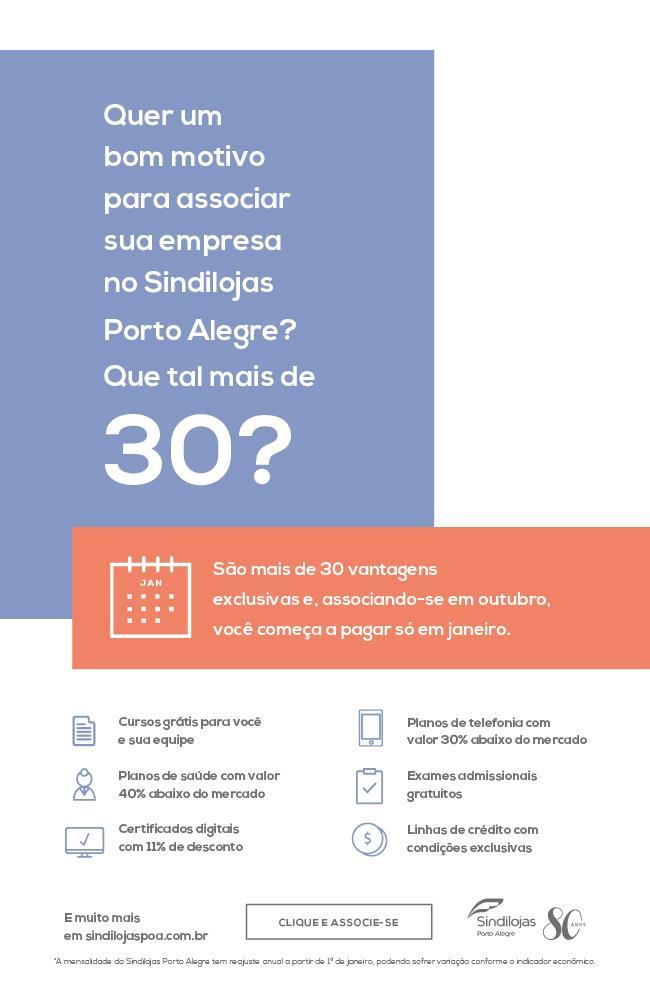 Campanha Comercial O mês de aniversário do Sindilojas Porto Alegre contou com uma promoção exclusiva para novos associados à Entidade: associando-se em outubro/2017 só começaria a pagar em