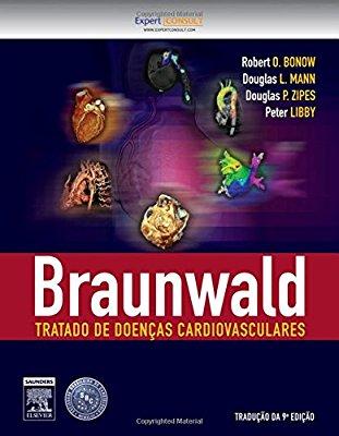 Braunwald. Tratado de Doenças Cardiovasculares [2 volumes] (Em Portuguese do Brasil) By Robert O. Bonow Braunwald.
