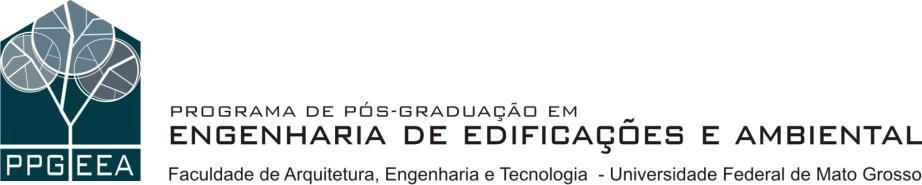 PROGRAMA DE PÓS-GRADUAÇÃO EM ENGENHARIA DE EDIFICAÇÕES E AMBIENTAL PPGEEA/FAET/UFMT EDITAL INSCRIÇÃO PARA ALUNO ESPECIAL - PERÍODO 2017/2 Publicado em 07/07/2017 O Programa de Pós-Graduação em