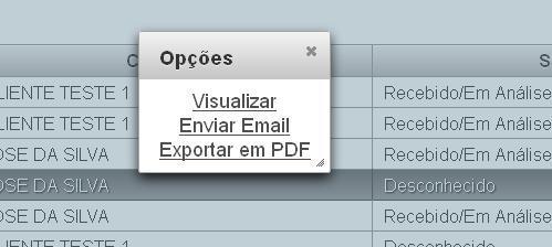 Figura 18 Para ver o detalhamento de algum pedido clique sobre o pedido desejado, uma caixa de opções será exibida na tela (Figura 19).